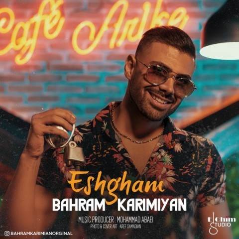  دانلود آهنگ جدید بهرام کریمیان - عشقم | Download New Music By Bahram Karimiyan - Eshgham