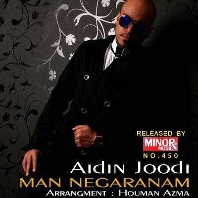 دانلود آهنگ جدید آیدین جودی - من نگرانم | Download New Music By Aidin Joodi - Man Negaranam