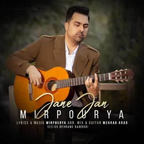  دانلود آهنگ جدید میر پوریا - جان جان | Download New Music By Mir Pourya - Jan Jan
