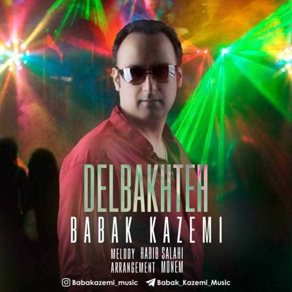  دانلود آهنگ جدید بابک کاظمی - دلباخته | Download New Music By Babak Kazemi - Delbakhteh