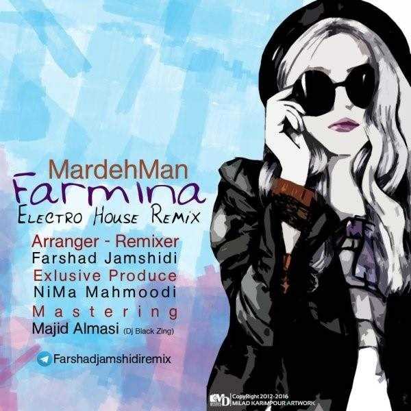  دانلود آهنگ جدید فرمینا - مرده من (رمیکس) | Download New Music By Farmina - Mardeh Man (Remix)