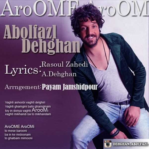  دانلود آهنگ جدید ابوالفضل دهقان - آروم آروم | Download New Music By Abolfazl Dehghan - Aroome Aroom