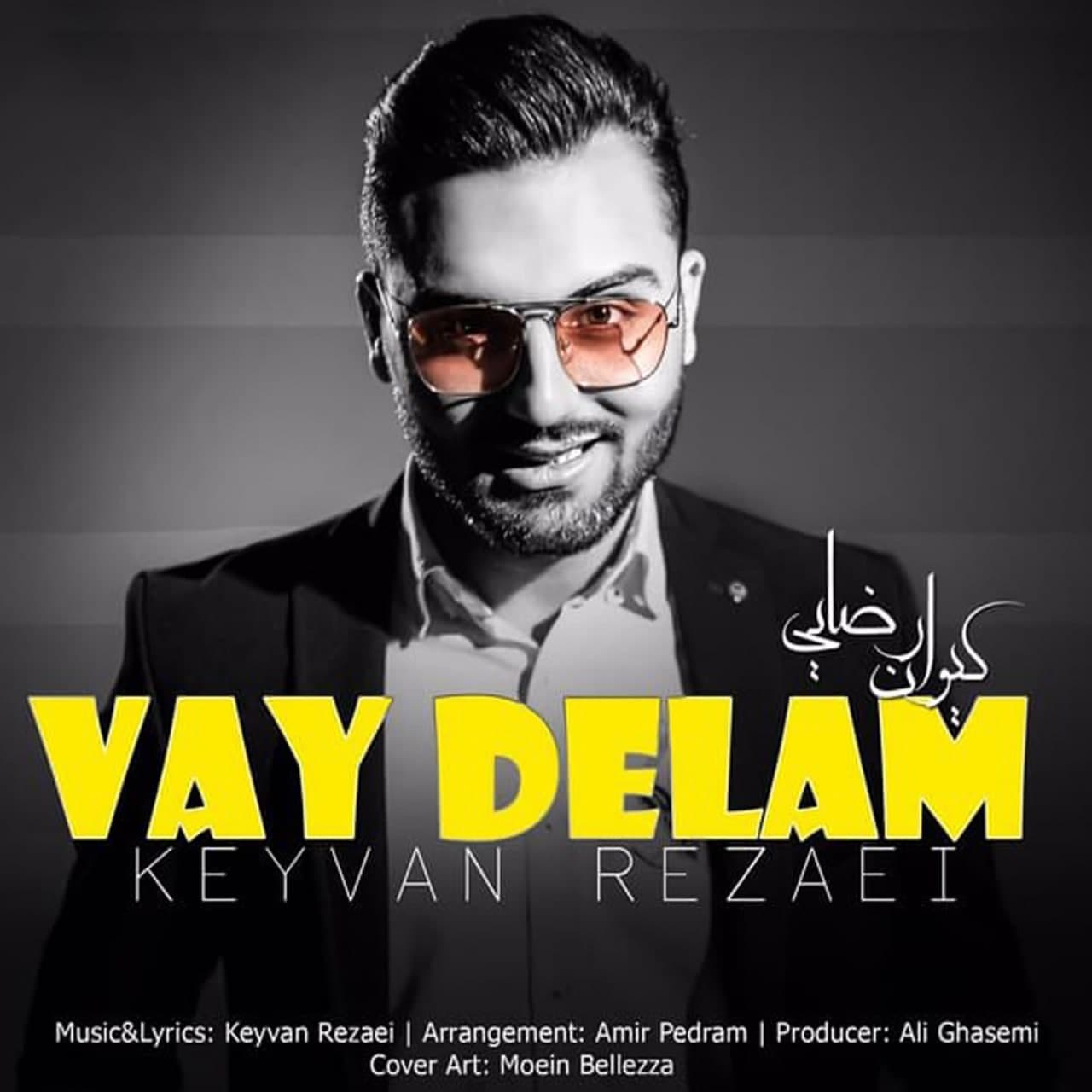  دانلود آهنگ جدید کیوان رضایی - وای دلم | Download New Music By Keyvan Rezaei - Vay Delam