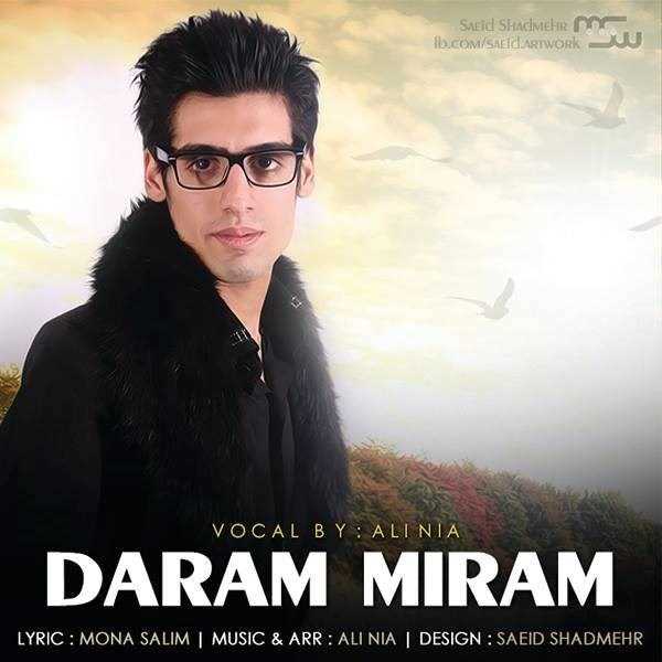  دانلود آهنگ جدید علی نیا - دارم میرم | Download New Music By Ali Nia - Daram Miram