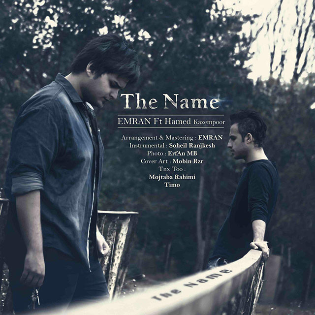  دانلود آهنگ جدید عمران - اسم | Download New Music By Emran - The Name (feat. Hamed Kazempoor)