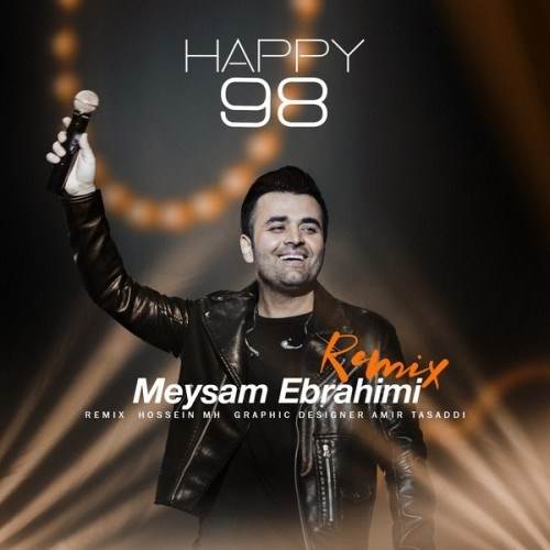  دانلود آهنگ جدید میثم ابراهیمی - Happy 98 | Download New Music By Meysam Ebrahimi - Happy 98