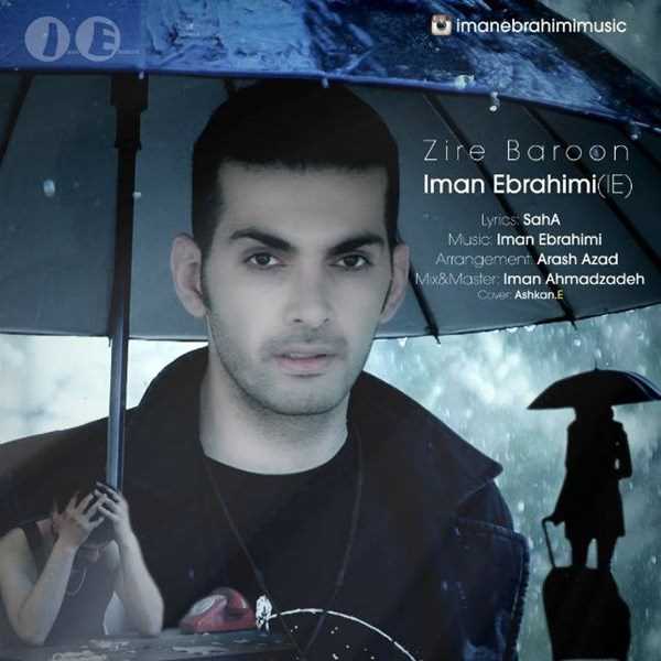  دانلود آهنگ جدید ایمان ابراهیمی - زیره بارون | Download New Music By Iman Ebrahimi - Zire Baroon