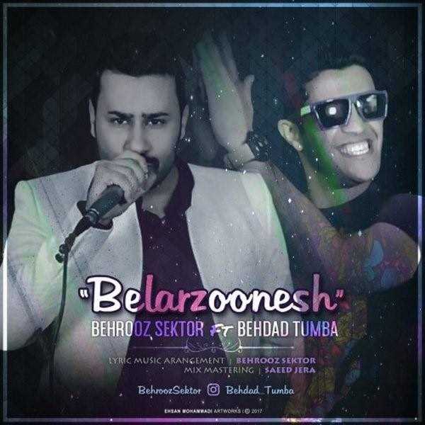 دانلود آهنگ جدید Behrooz Sektor - Belarzoonesh (Ft Behdad Tumba) | Download New Music By Behrooz Sektor - Belarzoonesh (Ft Behdad Tumba)