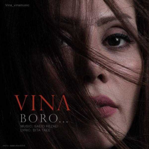  دانلود آهنگ جدید وینا - برو | Download New Music By Vina - Boro