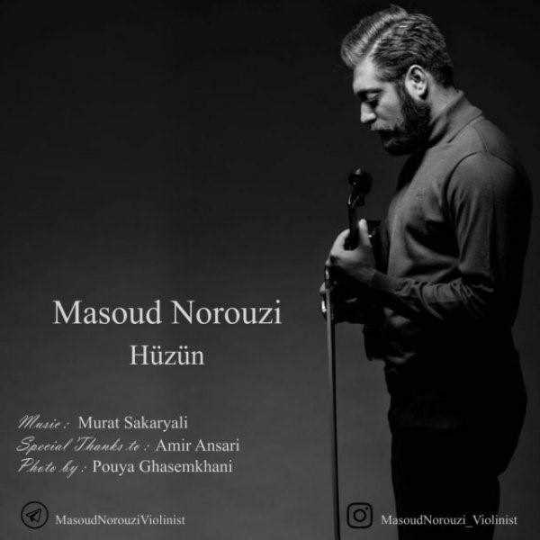  دانلود آهنگ جدید مسعود نوروزی - هوزون | Download New Music By Masoud Norouzi - Huzun
