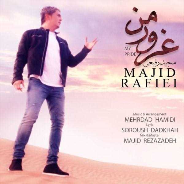  دانلود آهنگ جدید Majid Rafiei - Ghoroore Man | Download New Music By Majid Rafiei - Ghoroore Man