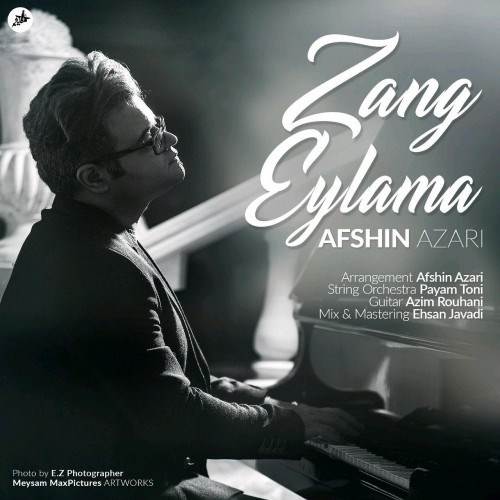  دانلود آهنگ جدید افشین آذری - زنگ ایلمه | Download New Music By Afshin Azari - Zang Eylama
