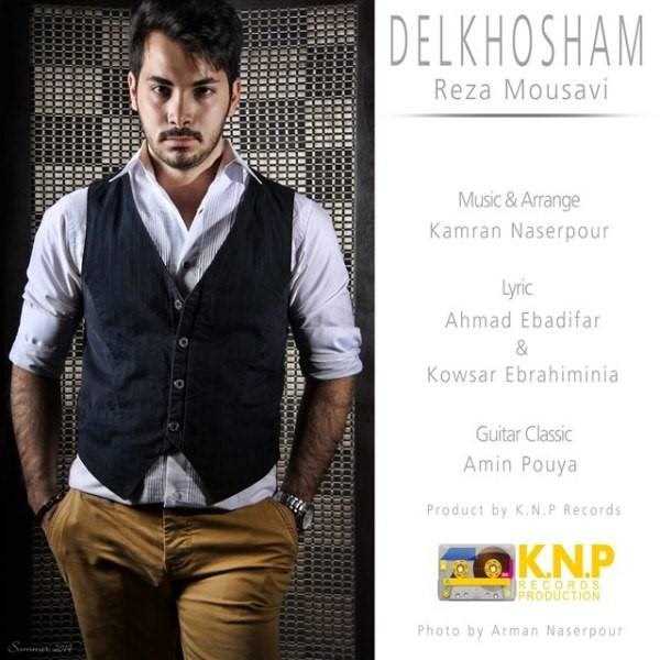  دانلود آهنگ جدید Reza Mousavi - Delkhosham | Download New Music By Reza Mousavi - Delkhosham