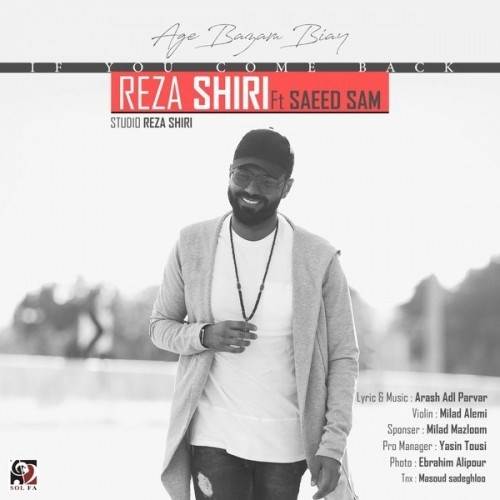  دانلود آهنگ جدید رضا شیری و سعید سام - اگه بازم بیای | Download New Music By Reza Shiri - Age Bazam Biay (Ft Saeed Sam)