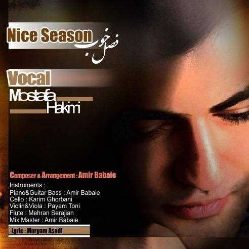  دانلود آهنگ جدید مصطفی حکیمی - فصل خوب | Download New Music By Mostafa Hakimi - Fasl Khob