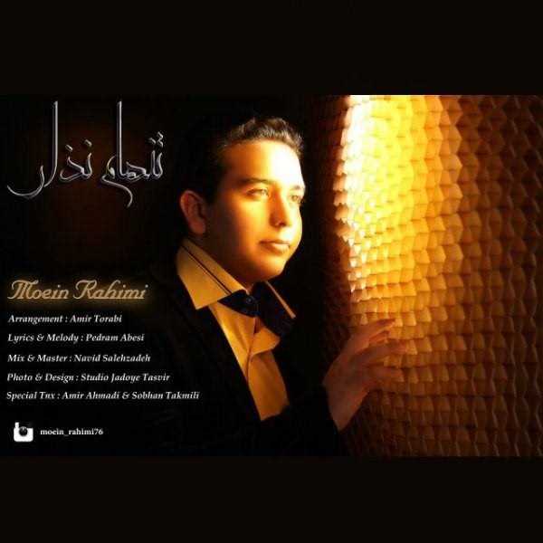  دانلود آهنگ جدید Moein Rahimi - Tanham Nazar | Download New Music By Moein Rahimi - Tanham Nazar