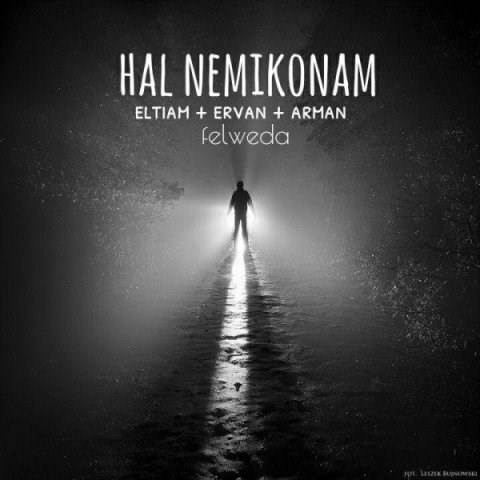 دانلود آهنگ جدید التیام و اروان و آرمان - حال نمیکنم | Download New Music By Arman - Hal Nemikonam