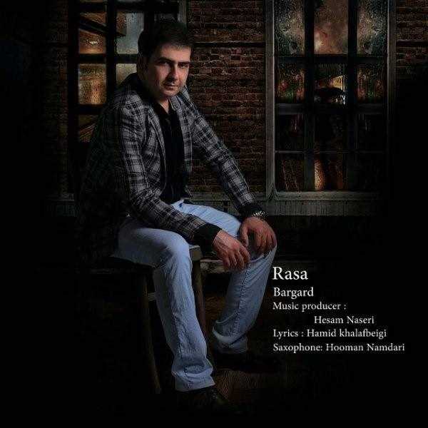  دانلود آهنگ جدید رسا - برگرد | Download New Music By Rasa - Bargad