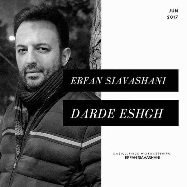  دانلود آهنگ جدید عرفان سیاوشانی - درد عشق | Download New Music By Erfan Siavashani - Darde Eshgh