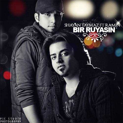  دانلود آهنگ جدید شایان تایمز - بر رویاسین (فت رامین) | Download New Music By Shayan Taymaz - Bir Ruyasin (Ft Ramin)