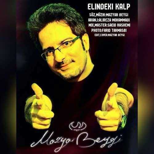  دانلود آهنگ جدید مازیار بیگی - الیندکی کالپ | Download New Music By Mazyar Beygi - Elindeki Kalp