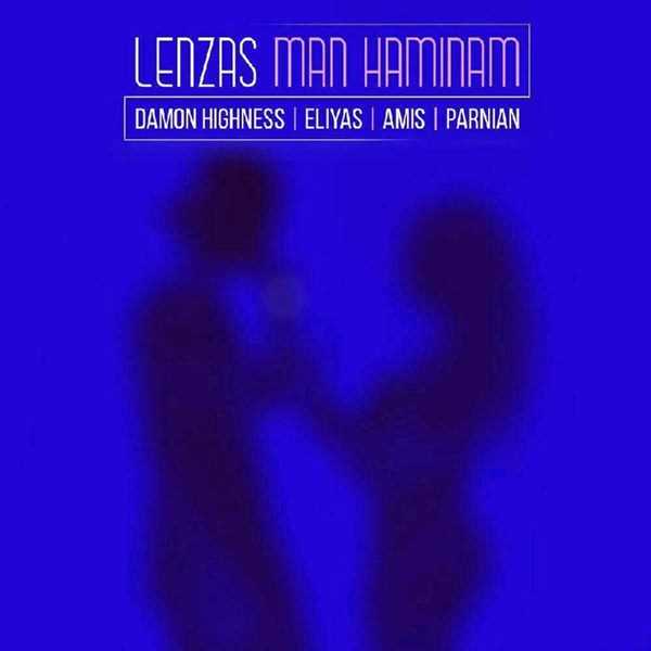  دانلود آهنگ جدید Lenzas - Man Haminam | Download New Music By Lenzas - Man Haminam