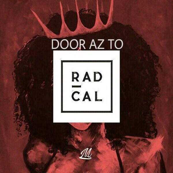  دانلود آهنگ جدید رادیکال بند - دور از تو | Download New Music By Radical Band - Door Az To