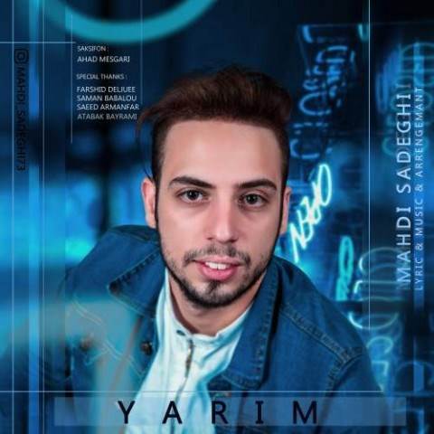  دانلود آهنگ جدید مهدی صادقی - یاریم | Download New Music By Mehdi Sadeghi - Yarim