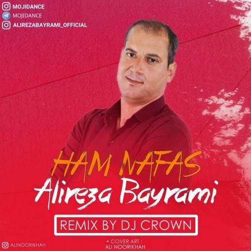  دانلود آهنگ جدید علیرضا بایرامی - هم نفس (ریمیکس) | Download New Music By Alireza Bayrami - Ham Nafas (Remix)