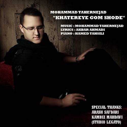  دانلود آهنگ جدید محمد طاهرنژاد - خاطری گم شده | Download New Music By Mohammad Tahernejad - Khatereye Gom Shode