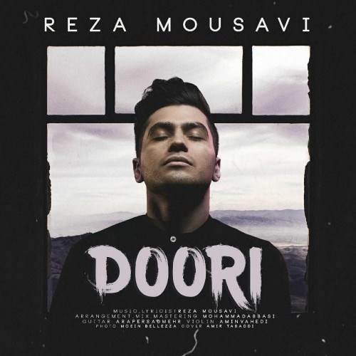 دانلود آهنگ جدید رضا موسوی - دوری | Download New Music By Reza Mousavi - Doori