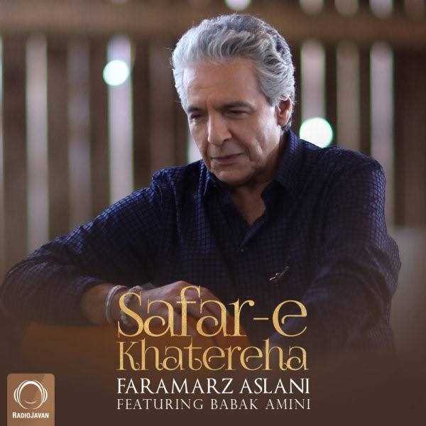  دانلود آهنگ جدید فرامرز اصلانی - سفر-ا خاطرهها (فت بابک امینی) | Download New Music By Faramarz Aslani - Safar-e Khatereha (Ft Babak Amini)