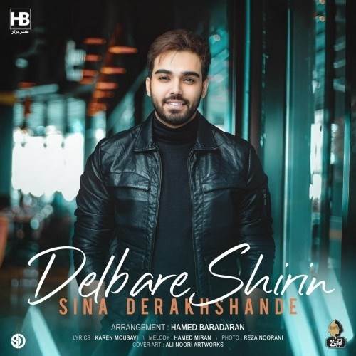  دانلود آهنگ جدید سینا درخشنده - دلبر شیرین | Download New Music By Sina Derakhshande - Delbare Shirin