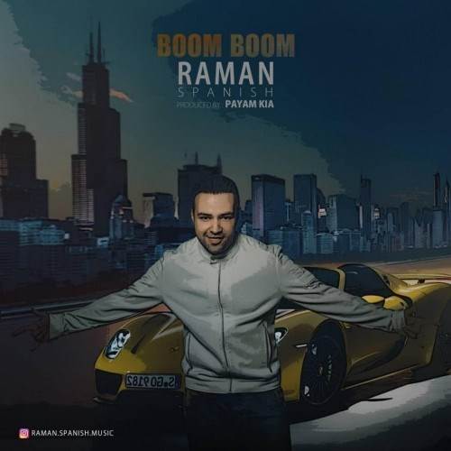  دانلود آهنگ جدید رامان اسپنیش - بوم بوم | Download New Music By Raman Spanish - Boom Boom