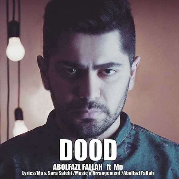  دانلود آهنگ جدید ابوالفضل فلاح - دود (فت مپ) | Download New Music By Abolfazl Fallah - Dood (Ft Mp)