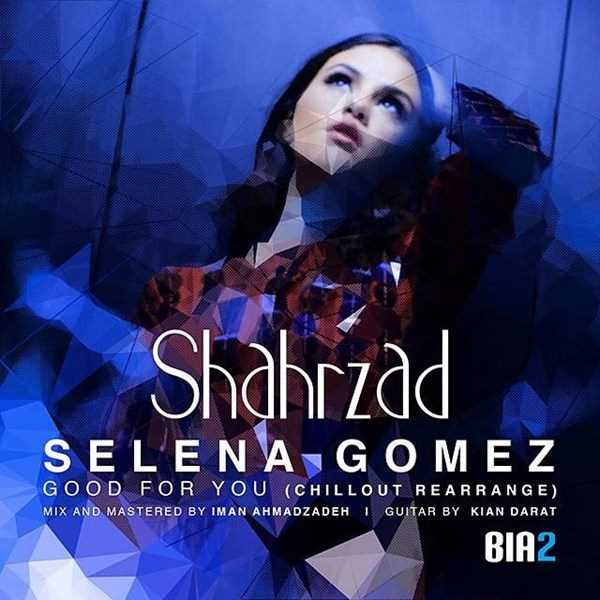  دانلود آهنگ جدید شهرزاد - گود فر یو (رمیکس) | Download New Music By Shahrzad - Good For You (Remix)