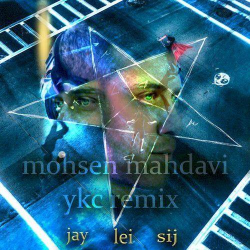  دانلود آهنگ جدید جی لی سیج - YKC (محسن مهدوی ریمیکس) | Download New Music By Jay Lei Sij - YKC (Mohsen Mahdavi Remix)