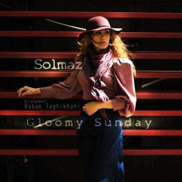  دانلود آهنگ جدید سولماز پیمایی - گلوومی سندی | Download New Music By Solmaz Peymaei - Gloomy Sunday