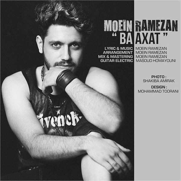  دانلود آهنگ جدید Moein Ramezan - Ba Axat | Download New Music By Moein Ramezan - Ba Axat