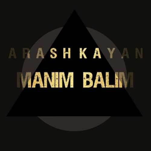  دانلود آهنگ جدید آرش کایان - منیم بالیم | Download New Music By Arash Kayan - Manim Balim