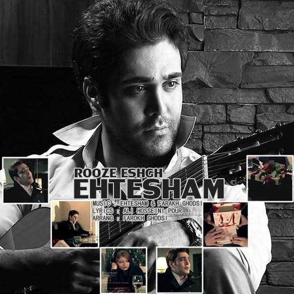  دانلود آهنگ جدید Ehtesham - Rooze Eshgh | Download New Music By Ehtesham - Rooze Eshgh