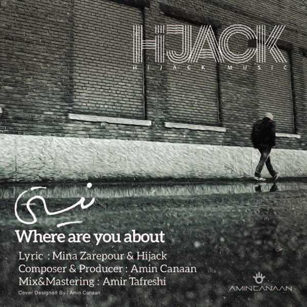  دانلود آهنگ جدید هایجک - نیستی | Download New Music By Hijack - Nisty