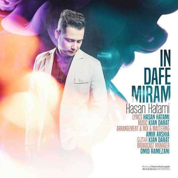  دانلود آهنگ جدید حسن حاتمی - این دفعه میرم | Download New Music By Hasan Hatami - Indafe Miram