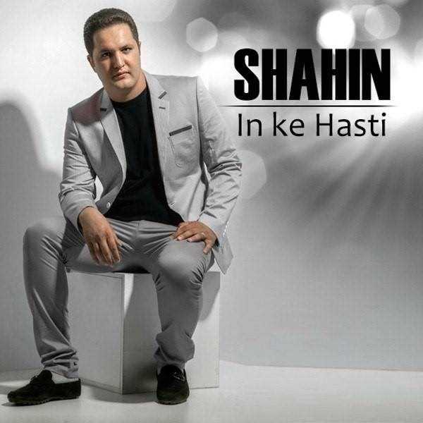  دانلود آهنگ جدید Shahin - In Ke Hasti (Ft Mohammad) | Download New Music By Shahin - In Ke Hasti (Ft Mohammad)