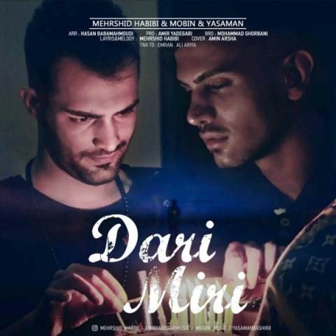  دانلود آهنگ جدید مهرشید حبیبی و مبین - داری میری | Download New Music By Mehrshid Habibi - Dari Miri