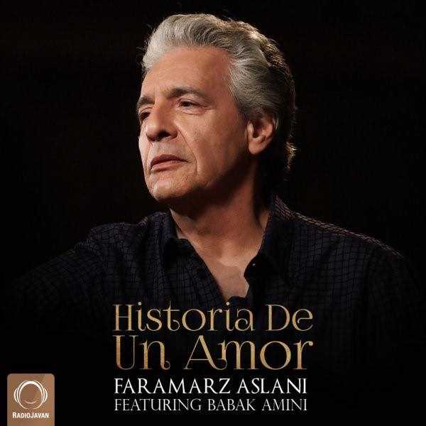  دانلود آهنگ جدید فرامرز اصلانی - هیستوری ده ان امور (فت بابک امینی) | Download New Music By Faramarz Aslani - Historia De Un Amor (Ft Babak Amini)