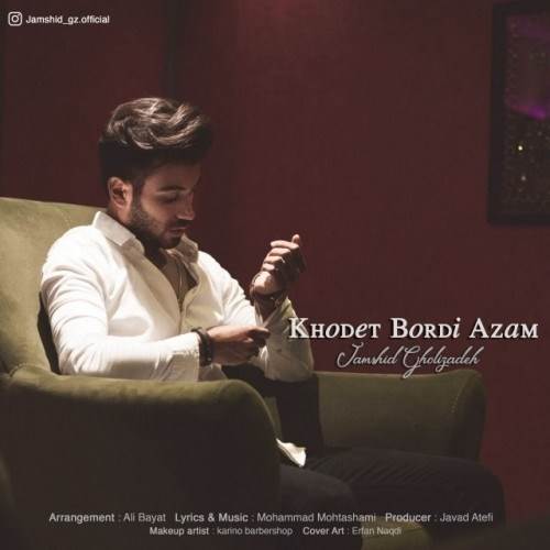  دانلود آهنگ جدید جمشید قلی زاده - خودت بردی ازم | Download New Music By Jamshid Gholizadeh - Khodet Bordi Azam