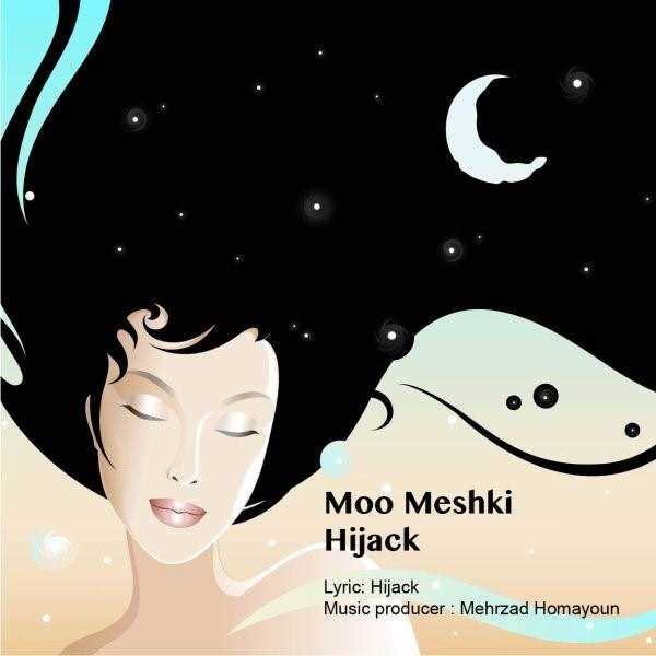  دانلود آهنگ جدید هیجک - مو مشکی | Download New Music By Hijack - Moo Meshki