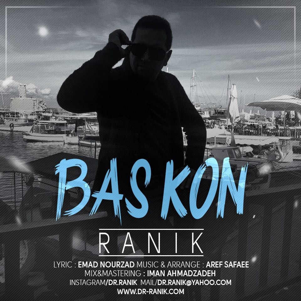  دانلود آهنگ جدید رانیک - بس کن | Download New Music By Ranik - Bas Kon