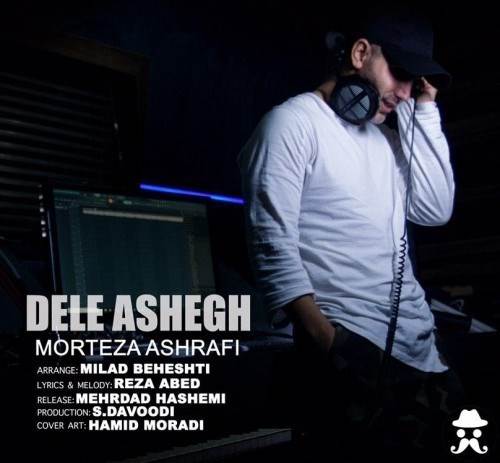  دانلود آهنگ جدید مرتضی اشرفی - دل عاشق | Download New Music By Morteza Ashrafi - Dele Ashegh